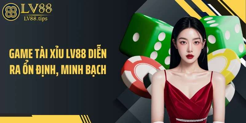Tài Xỉu LV88 Tạo Lực Hút Mạnh Trên Bảng Cược Trực Tuyến Game tài xỉu LV88 diễn ra ổn định, minh bạch